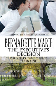 Title: The Executive's Decision, Author: Bernadette Marie