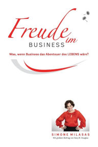 Title: Freude Im Business - Joy of Business German, Author: Simone Milasas