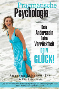 Title: Pragmatische Psychologie - Pragmatic Psychology German, Author: Susanna Mittermaier