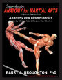 Comprehensive Anatomy for Martial Arts: A Systems Approach to Anatomy and Biomechanics for Sports, Martial Arts, & Modern-Day Warriors