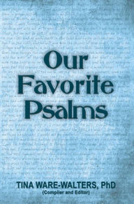 Title: Our Favorite Psalms: Food for Your Soul (Volume 2), Author: Tina Ware-Walters