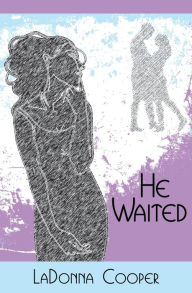 Title: He Waited, Author: LaDonna Cooper