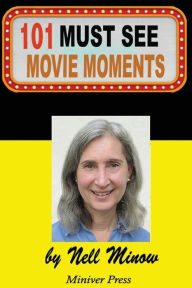 Title: 101 Must-See Movie Moments, Author: Nell Minow