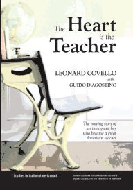 Title: The Heart Is the Teacher, Author: Leonard Covello