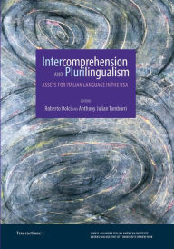 Title: Intercomprehension and Plurilingualism: Assets for Italian Language in the USA, Author: Roberto Dolci