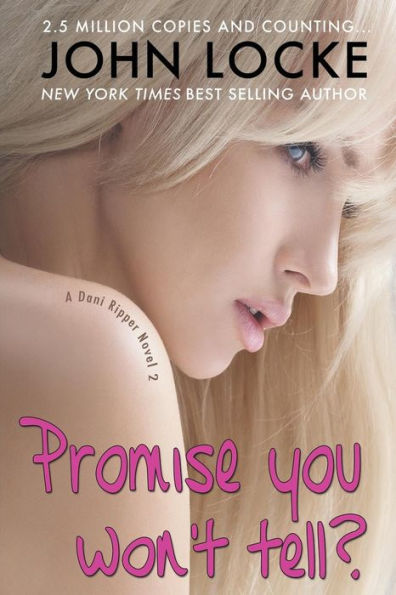 Promise You Won't Tell? (Dani Ripper Series #2)