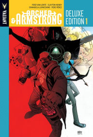 Title: Archer & Armstrong Deluxe Edition, Book 1, Author: Fred Van Lente