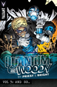 Title: Quantum and Woody by Priest & Bright Volume 3: And So., Author: Christopher Priest