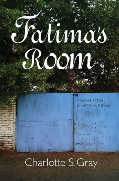 Fatima's Room: A Novel Set Khartoum, Sudan