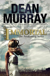 Title: Immortal, Author: Dean Murray