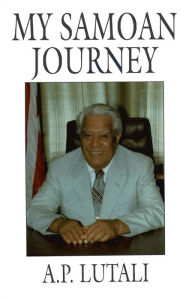 Title: My Samoan Journey, Author: A. P. Lutali