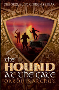 Title: The Hound at the Gate (Adventures of Finn MacCullen Series #3), Author: Darby Karchut