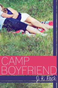 Title: Camp Boyfriend, Author: J.K. Rock