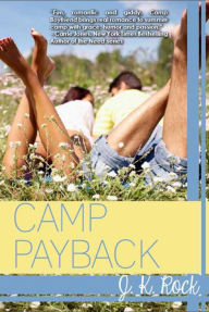 Title: Camp Payback, Author: J.K. Rock