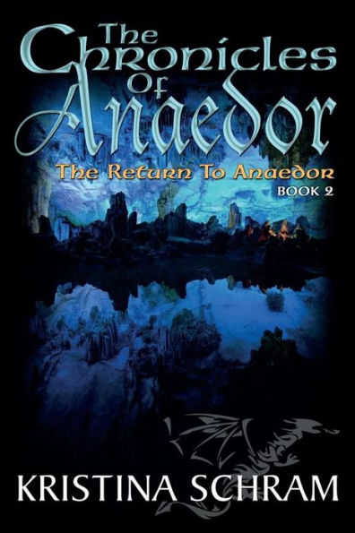 The Chronicles of Anaedor: The Return to Anaedor: Book Two