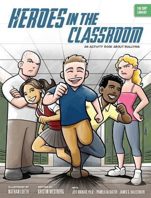 Heroes in the Classroom: An Activity Book about Bullying