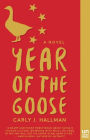 Year of the Goose: A Novel
