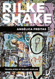 Title: Rilke Shake, Author: Angélica Freitas