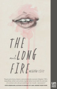 Title: The Long Fire: A Novel, Author: Meghan Tifft