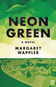 Free ebooks download for free Neon Green by Margaret Wappler English version  9781939419712
