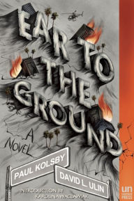 Title: Ear to the Ground: A Novel, Author: Paul Kolsby