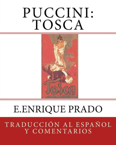 Puccini: Tosca: Traduccion al Espanol y Comentarios