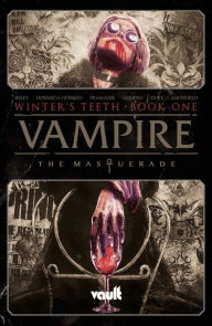 Title: Vampire: The Masquerade Vol. 1: Winter's Teeth, Author: Blake Howard