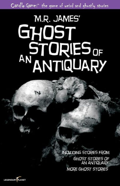 Candle Game: (TM) Ghost Stories of an Antiquary: The Ghostly Tales of M.R. James