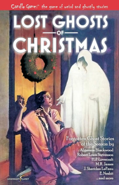 Candle Game: Lost Ghosts of Christmas: Forgotten Ghost Stories of the Season