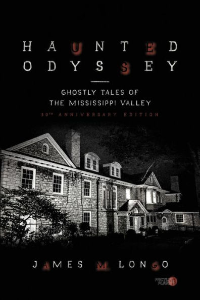 Haunted Odyssey: Ghostly Tales of the Mississippi Valley