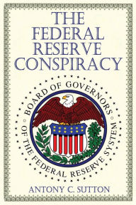 Title: The Federal Reserve Conspiracy, Author: Antony C Sutton