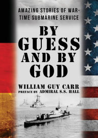 Title: By Guess and By God, Author: William Guy Carr