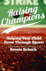 Raising Champions: Helping Your Child Grow Through Sports