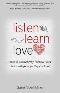 Title: Listen, Learn, Love, Author: Susie Albert Miller