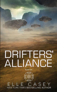 Title: Drifters' Alliance: Book Two, Author: Elle Casey