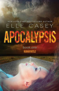 Title: Apocalypsis: Book 1 (Kahayatle), Author: Elle Casey