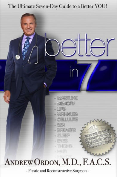Better in 7: The Ultimate Seven-Day Guide to a Better You