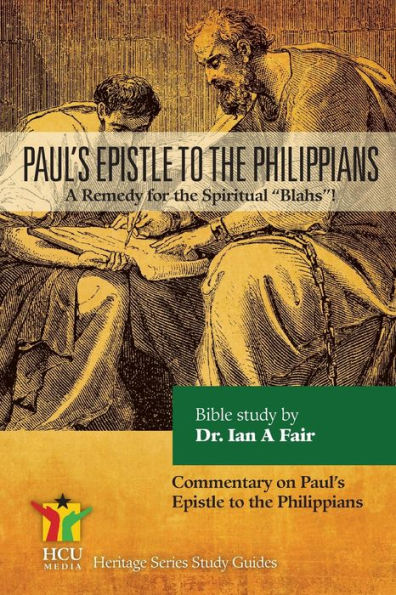 Paul's Epistle to the Philippians: A Remedy for the Spiritual Blahs!