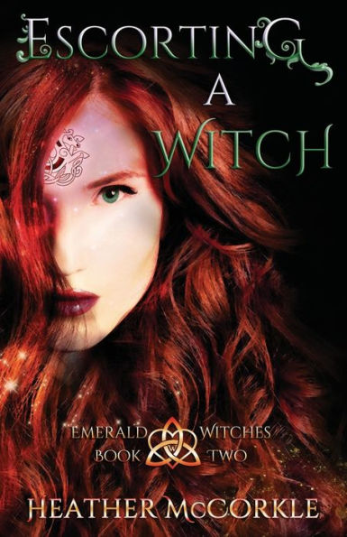 Escorting A Witch: An Emerald Witches Novel