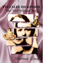 Title: Velvalee Dickinson: The 