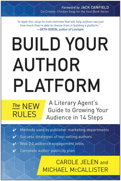 Build Your Author Platform: The New Rules: A Literary Agent's Guide to Growing Audience 14 Steps