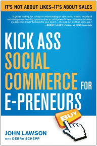 Kick Ass Social Commerce for E-preneurs: It's Not About Likes-It's About Sales