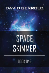 Title: Space Skimmer: Book One, Author: David Gerrold
