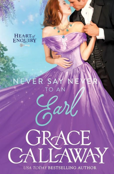 Never Say Never to an Earl: A Steamy Wallflower and Rake Regency Romance