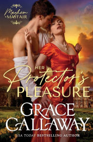 Title: Her Protector's Pleasure, Author: Grace Callaway