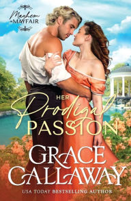 Title: Her Prodigal Passion, Author: Grace Callaway