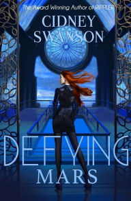 Title: Defying Mars, Author: Cidney Swanson