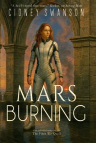 Title: Mars Burning, Author: Cidney Swanson
