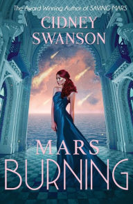 Title: Mars Burning, Author: Cidney Swanson