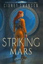 Striking Mars: The Skies We Watch